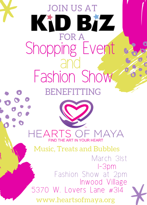 KidBiz Shopping Event and Fashion Show Benefitting HeARTS of Maya March 31