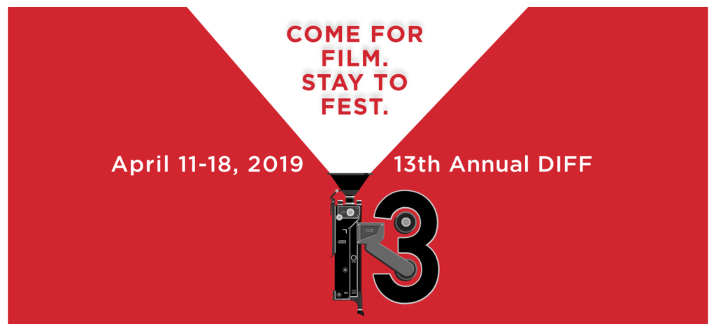 2019 Dallas International Film Festival (DIFF) April 11 – 18