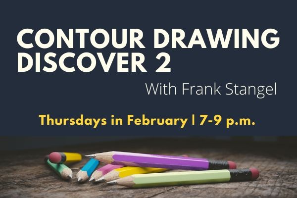 Contour Drawing 2 with Frank Stangle: Thursday classes in February