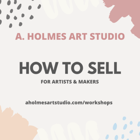 How to Sell for Artists and Makers