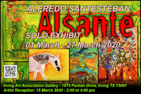 Alfredo “ALSANTE!” Santesteban Solo Exhibit in Irving