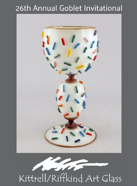 Kittrell/Riffkind Art Glass Gallery: Goblet Invitational