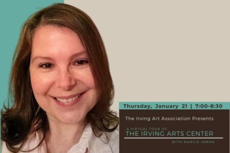 A Virtual Tour of the Irving Arts Center Jan. 21st