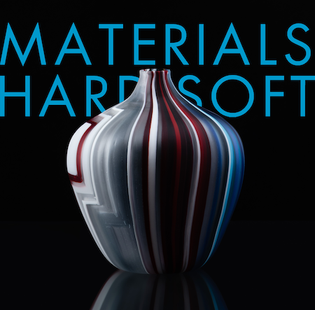 Materials: Hard + Soft International Contemporary Craft Competition & Exhibition