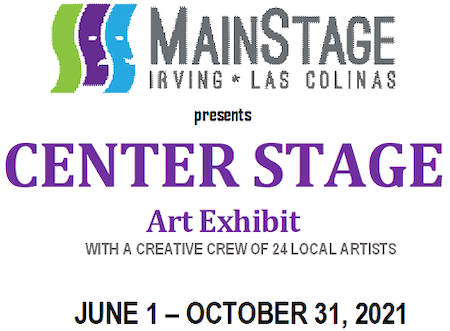 Center Stage Art Exhibit opens June 1st in Irving at MainStage 222