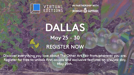 The Other Art Fair DALLAS: Virtual Edition May 25 – 30