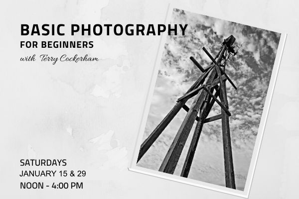 Basic Photography for Beginners by Terry Cockerham – January 15 & 29, 2022